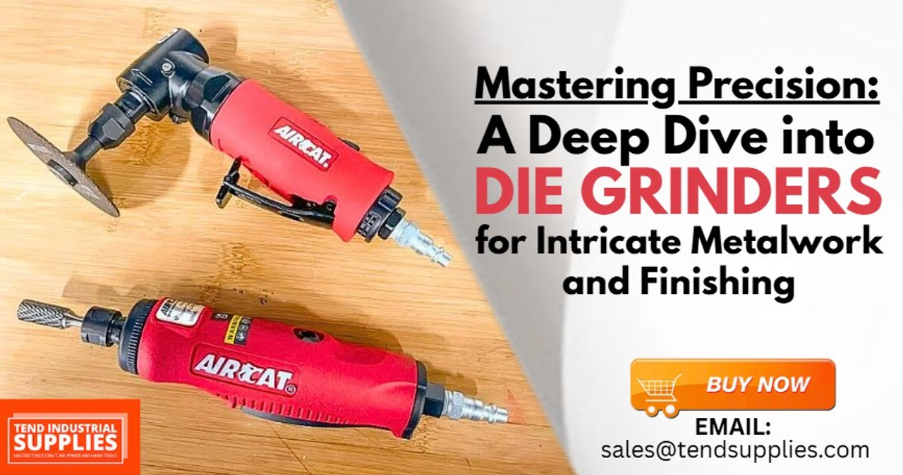 Mastering Precision: A Deep Dive into Die Grinders for Intricate Metalwork and Finishing