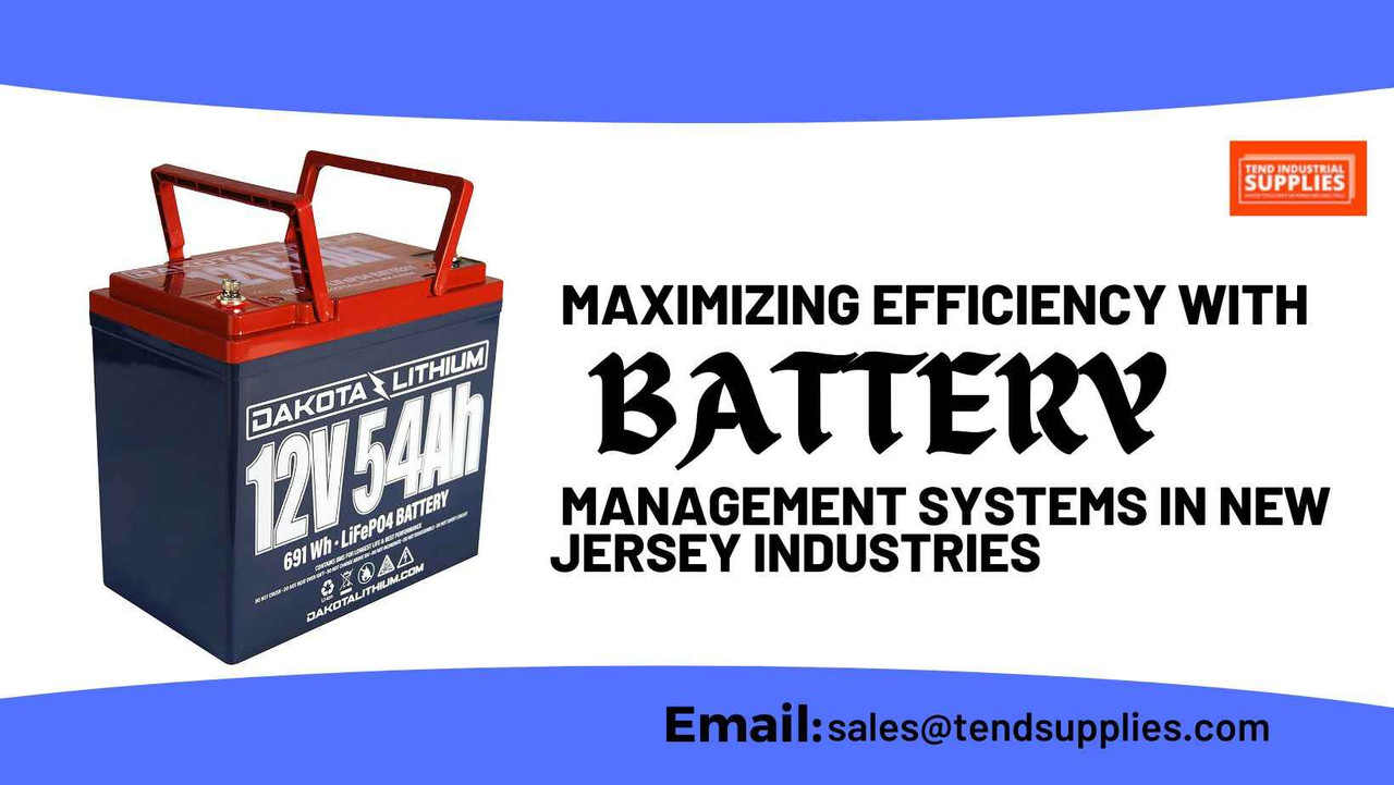 Maximizing Efficiency with Battery Management Systems in New Jersey Industries