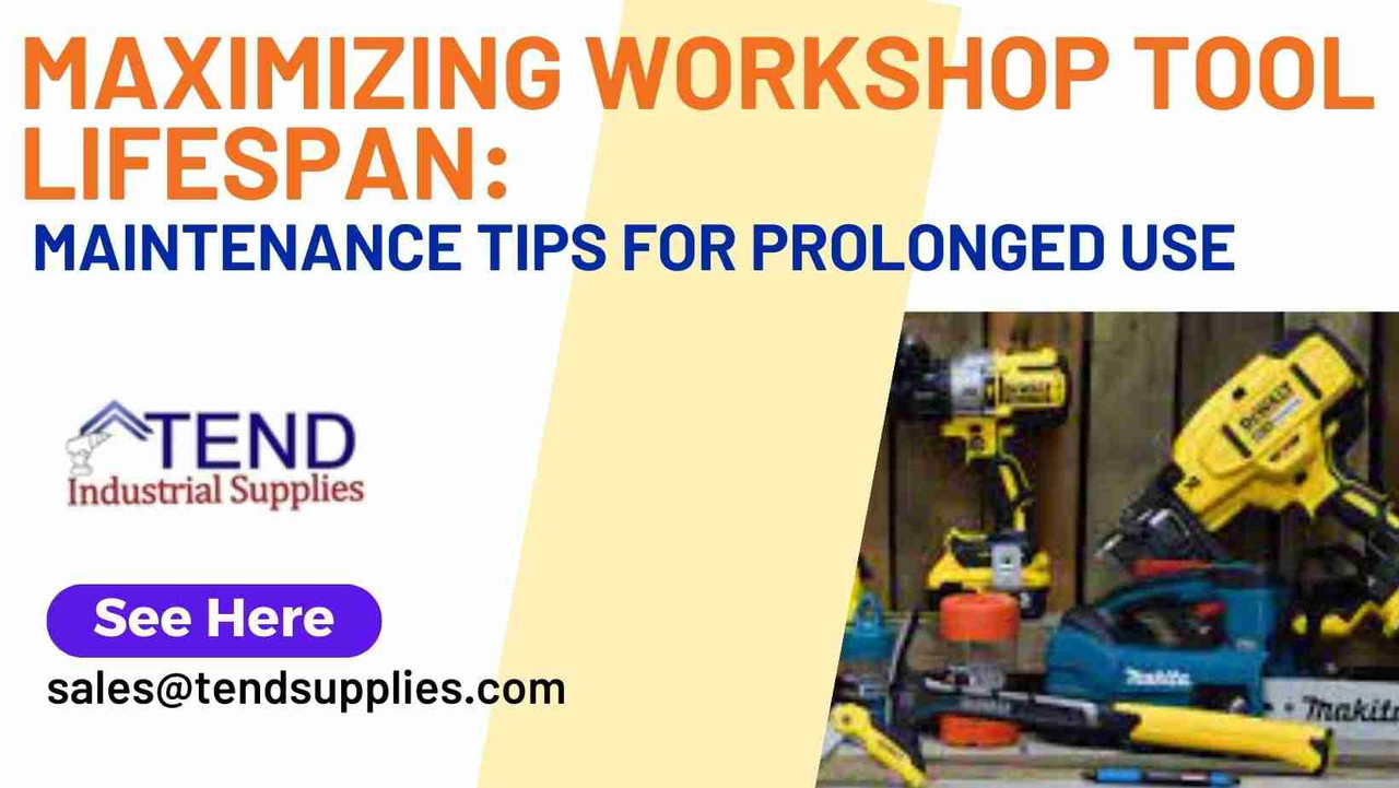 Maximizing workshop Tool Lifespan: Maintenance Tips for Prolonged Use Maximizing workshop Tool Lifespan: Maintenance Tips for Prolonged Use
