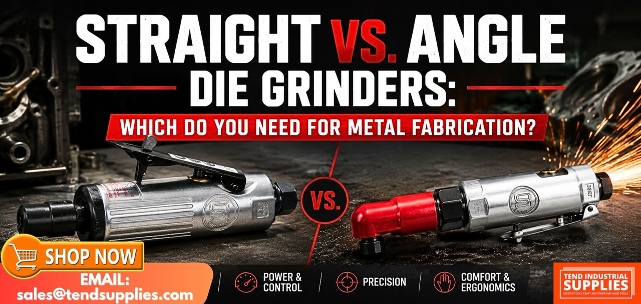 Straight vs. Angle Die Grinders: Which Do You Need for Metal Fabrication?