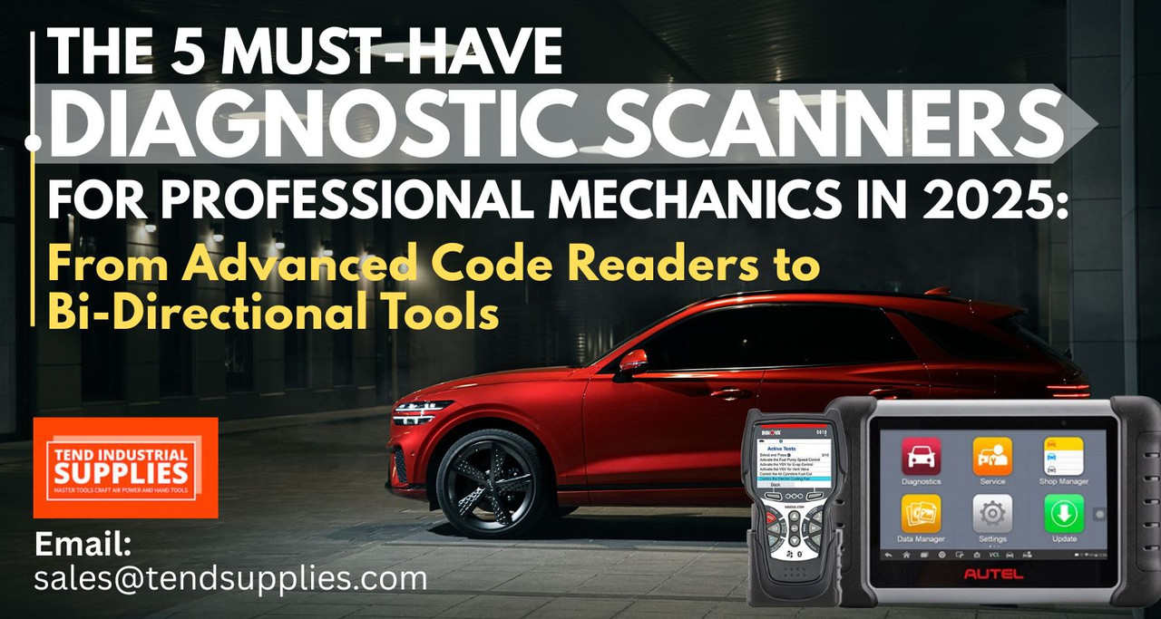 The 5 Must-Have Diagnostic Scanners for Professional Mechanics in 2025: From Advanced Code Readers to Bi-Directional Tools 