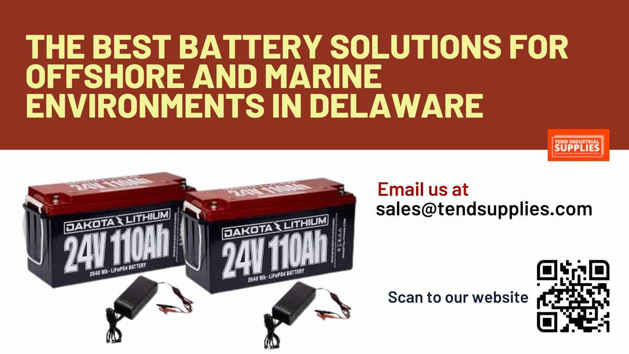 The Best Battery Solutions for Offshore and Marine Environments in Delaware