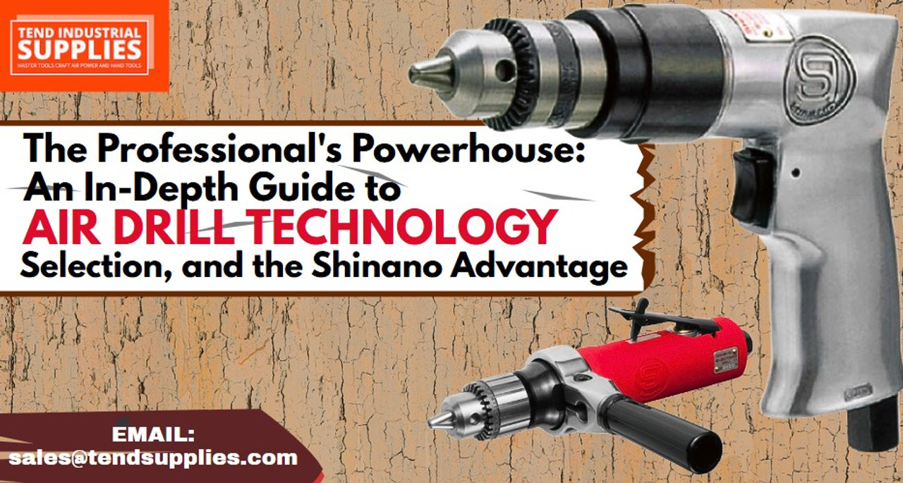 The Professional's Powerhouse: An In-Depth Guide to Air Drill Technology, Selection, and the Shinano Advantage
