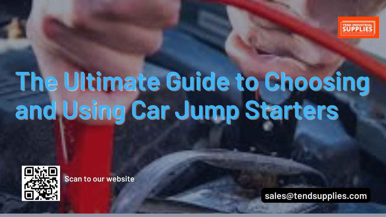 The Ultimate Guide to Choosing and Using Car Jump Starters: Expert Tips and Common Mistakes to Avoid