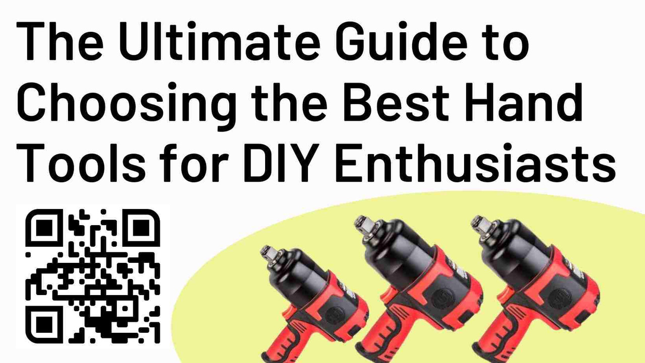 The Ultimate Guide to Choosing the Best Hand Tools for DIY Enthusiasts