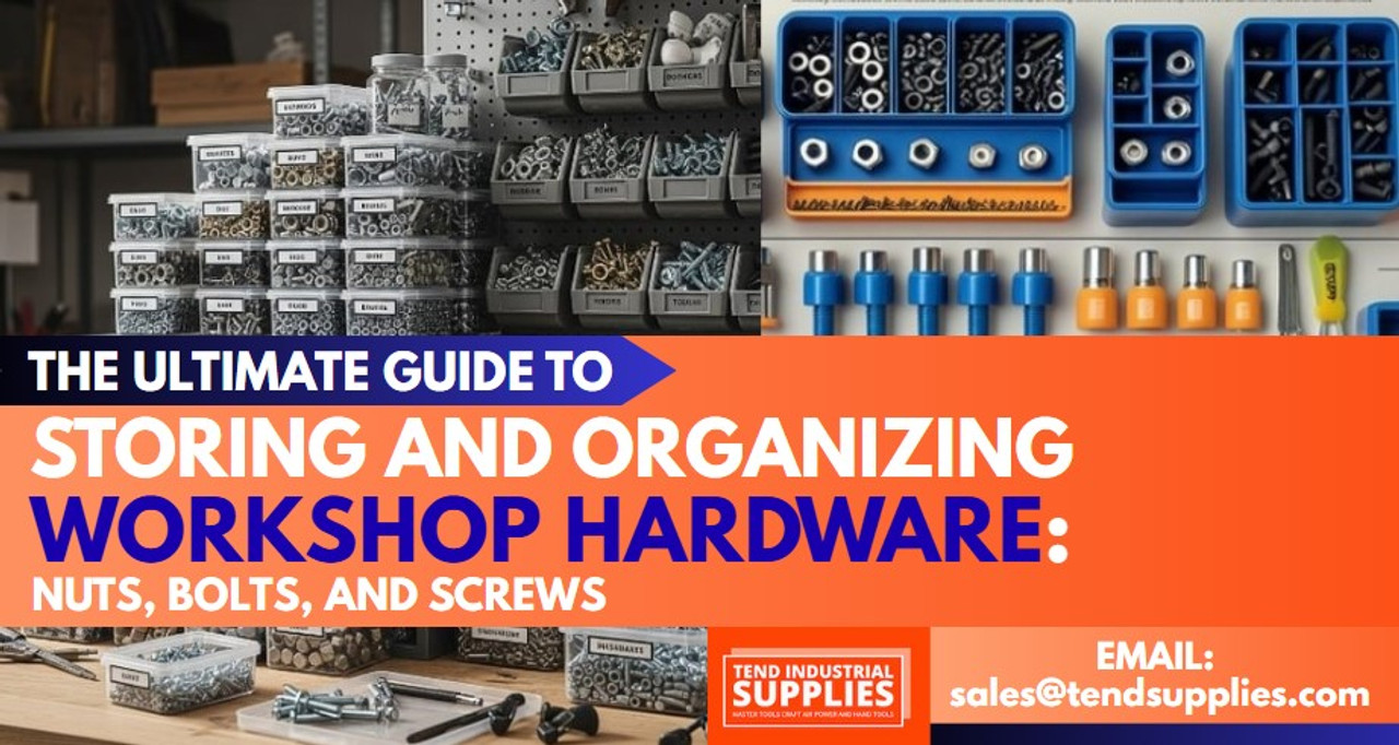 The Ultimate Guide to Storing and Organizing Workshop Hardware: Nuts, Bolts, and Screws