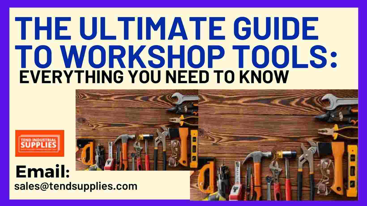 The Ultimate Guide to Workshop Tools: Everything You Need to Know The Ultimate Guide to Workshop Tools: Everything You Need to Know