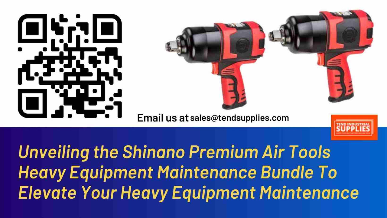 Unveiling the Shinano Premium Air Tools Heavy Equipment Maintenance Bundle To Elevate Your Heavy Equipment Maintenance