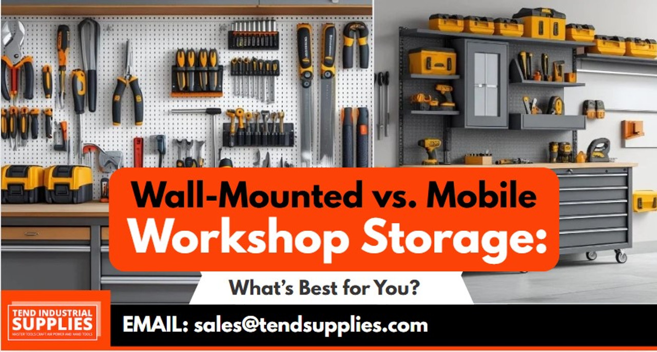 Wall-Mounted vs. Mobile Workshop Storage: What’s Best for You?