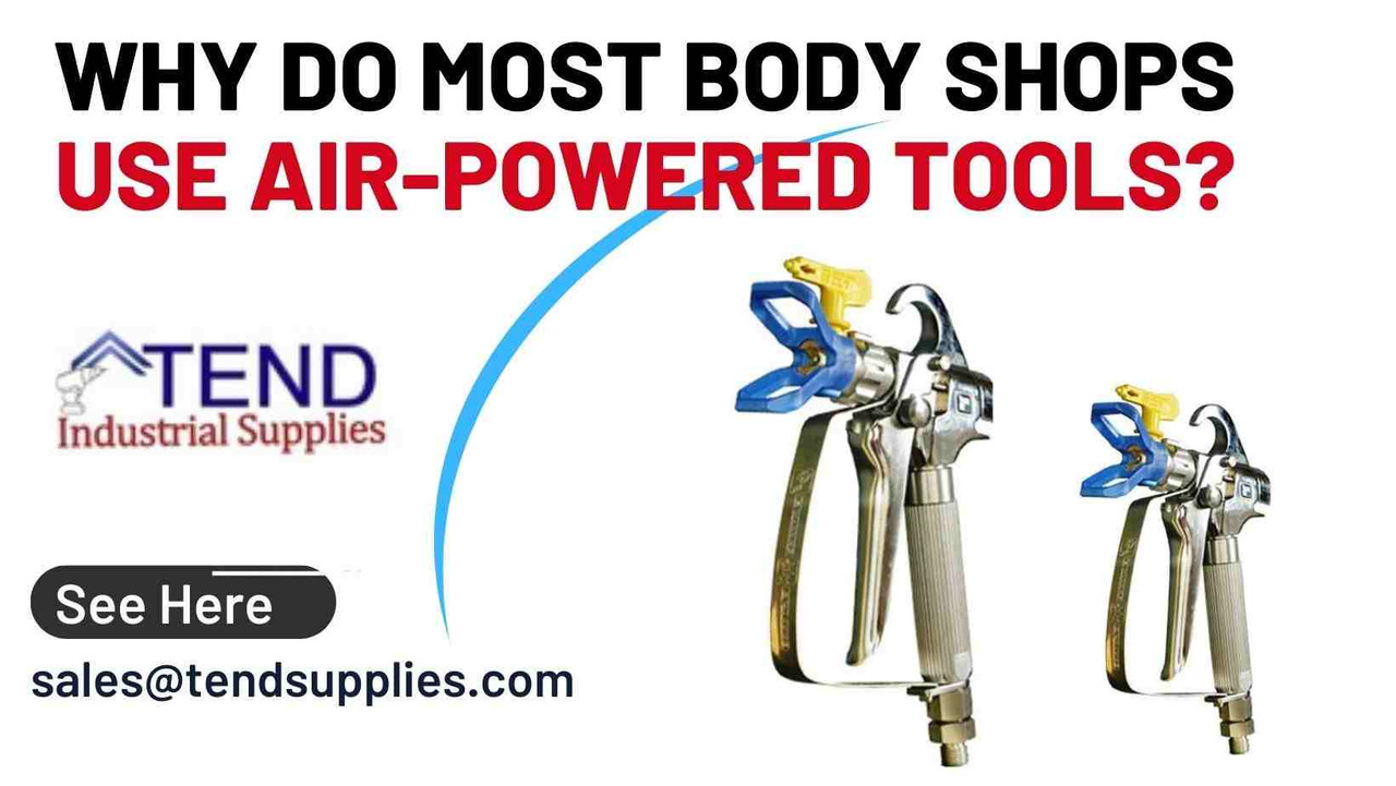 ​Why Do Most Body Shops Use Air-Powered Tools?