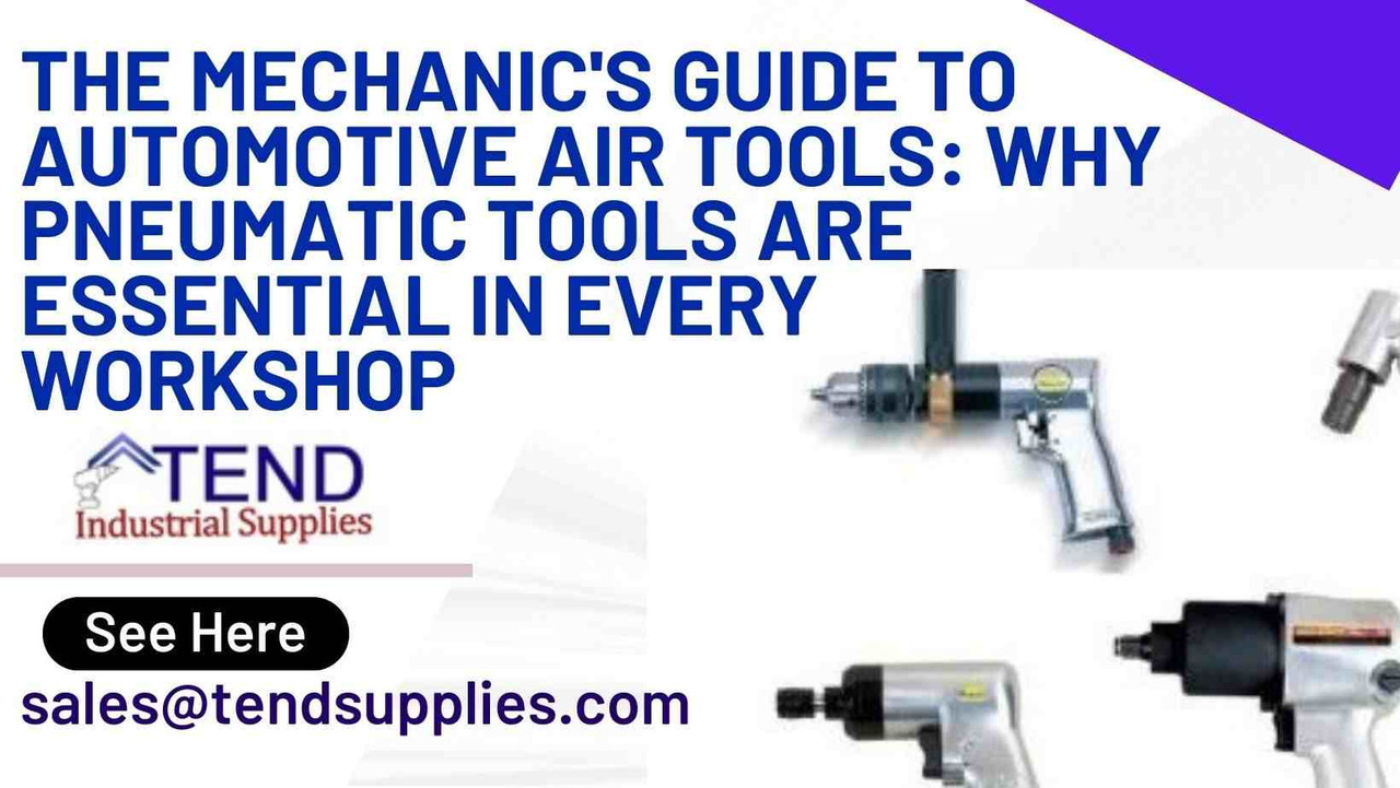 The Mechanic's Guide to Automotive Air Tools: Why Pneumatic Tools are Essential in Every Workshop The Mechanic's Guide to Automotive Air Tools: Why Pneumatic Tools are Essential in Every Workshop