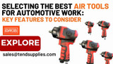 ​Selecting the Best Air Tools for Automotive Work: Key Features to Consider