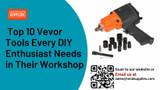 ​ Top 10 Vevor Tools Every DIY Enthusiast Needs in Their Workshop