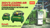 2024's Leading Air Compressors: Comprehensive Reviews and Buyer's Guide