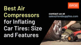 Best Air Compressors for Inflating Car Tires: Size and Features