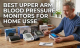 The Best Upper Arm Blood Pressure Monitors for Home Use (2026 Guide)