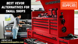 Best VEVOR Alternatives for Small Shops (2025 Global Guide)