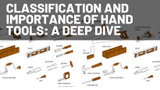 Classification and Importance of Hand Tools: A Deep Dive