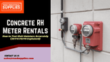 Concrete RH Meter Rentals: How to Test Slab Moisture Accurately (ASTM F2170 Explained) 