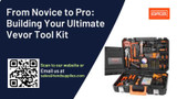  From Novice to Pro: Building Your Ultimate Vevor Tool Kit