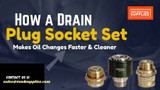 How a Drain Plug Socket Set Makes Oil Changes Faster & Cleaner