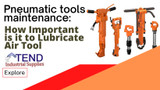 Pneumatic tools maintenance: How Important is it to lubricate air tools?