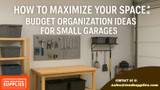 Maximize Your Space: Budget Organization Ideas for Small Garages 