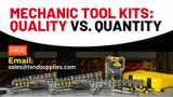 Mechanic Tool Kits: Quality vs. Quantity - Making the Right Investment