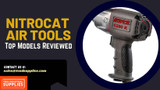 NitroCat Air Tools: Top Models Reviewed (2026 Guide)