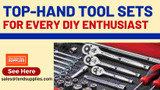 Top Hand Tool Sets for Every DIY Enthusiast