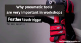 Why Pneumatic tools are very important in workshops