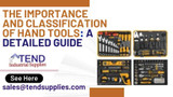 The Importance and Classification of Hand Tools: A Detailed Guide