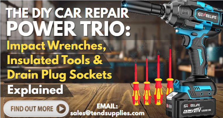 The DIY Car Repair Power Trio: Impact Wrenches, Insulated Tools & Drain ...