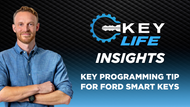 Key Life Insights Tech Tip:   Ford Smart Keys - "Key Fob Already Programmed" Error 