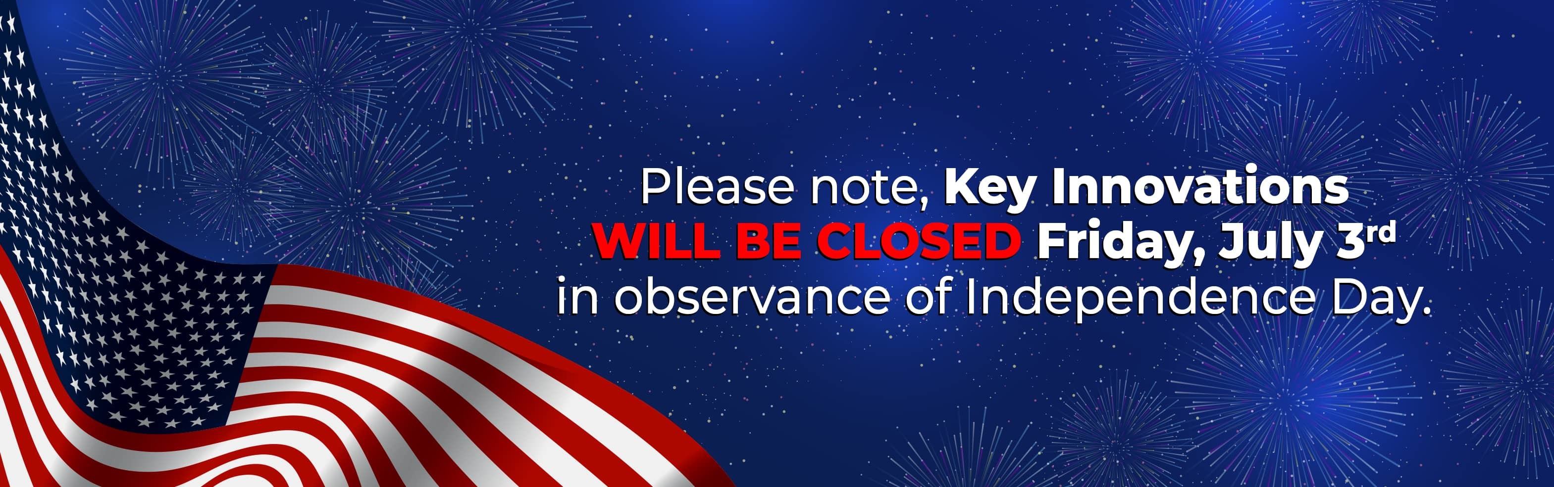 4th of July Closure