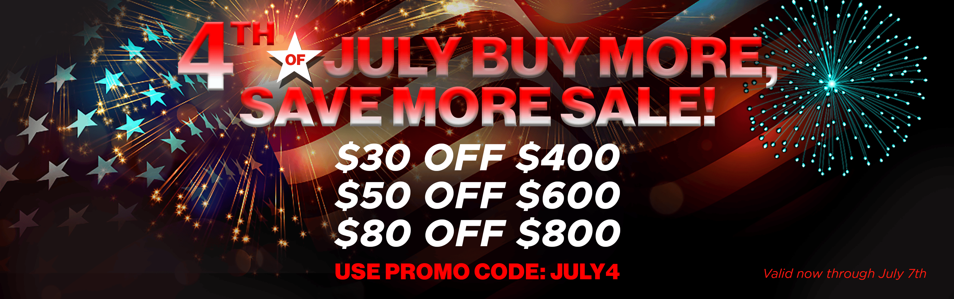 4th of July Buy More Save More Promotion