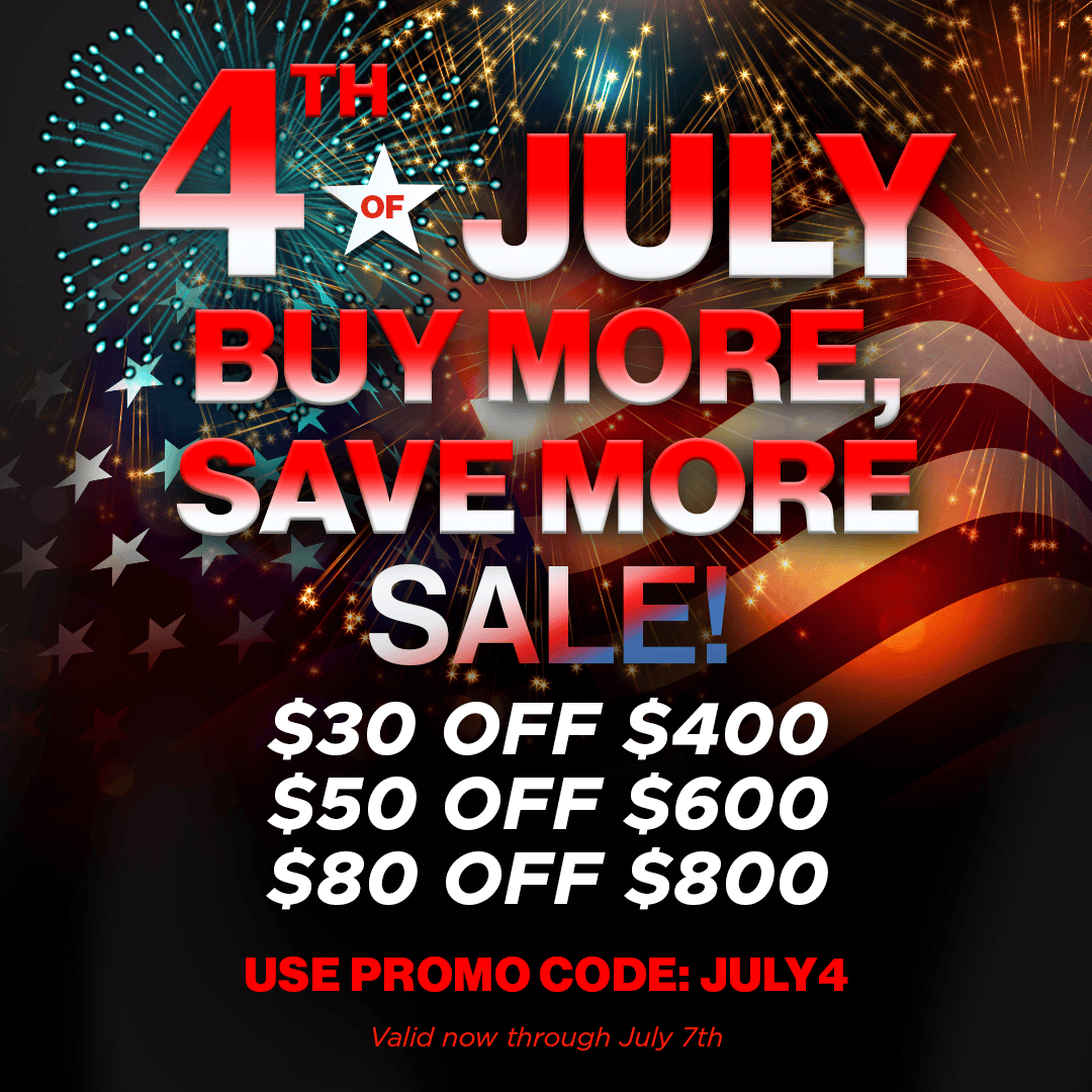 4th of July Buy More Save More Promotion