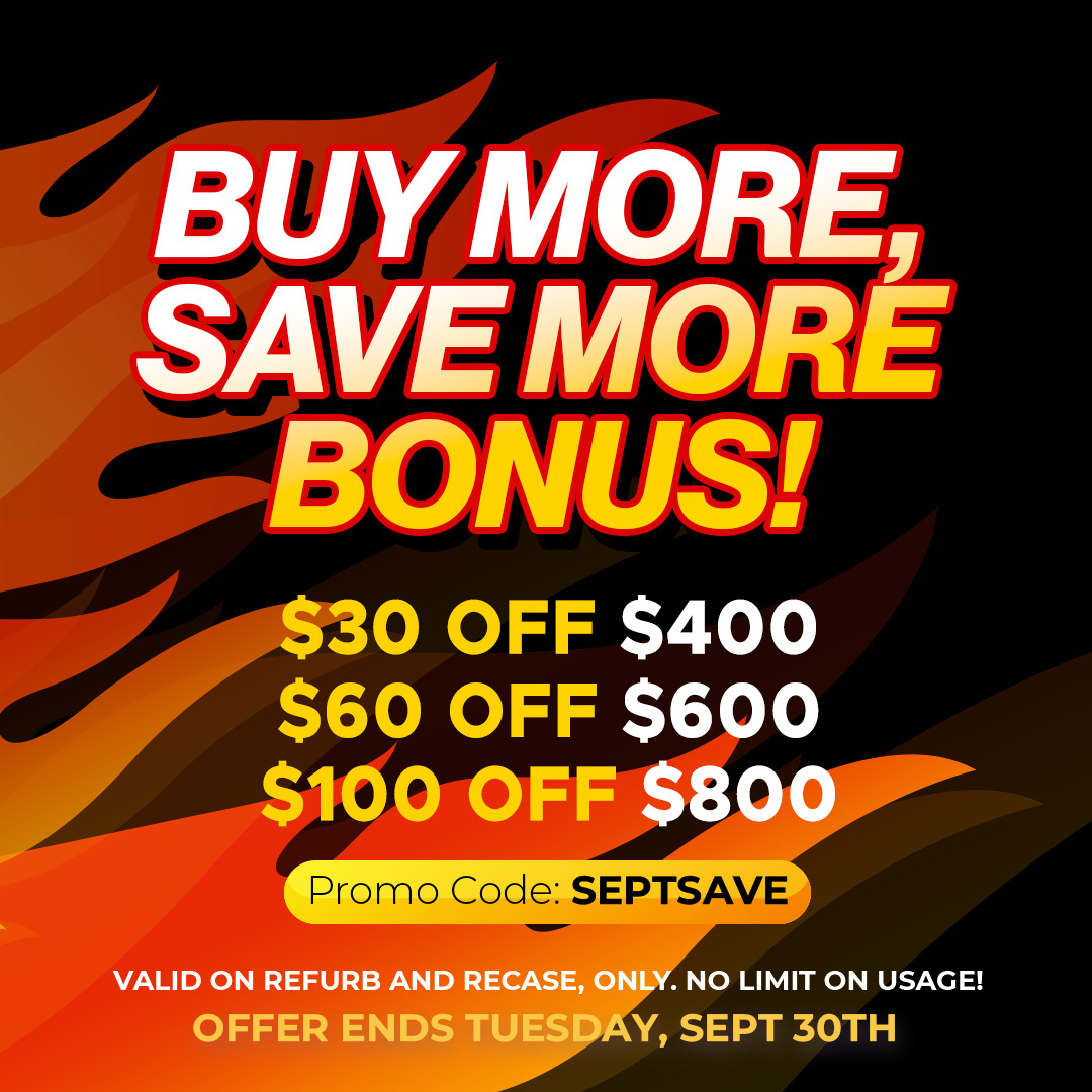Refurb Recase Buy More Save More