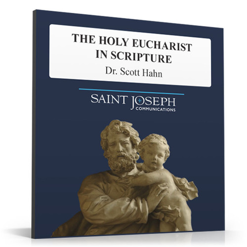 The Holy Eucharist in Scripture