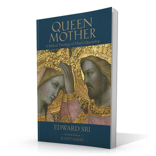 Queen Mother: A Biblical Theology of Mary's Queenship