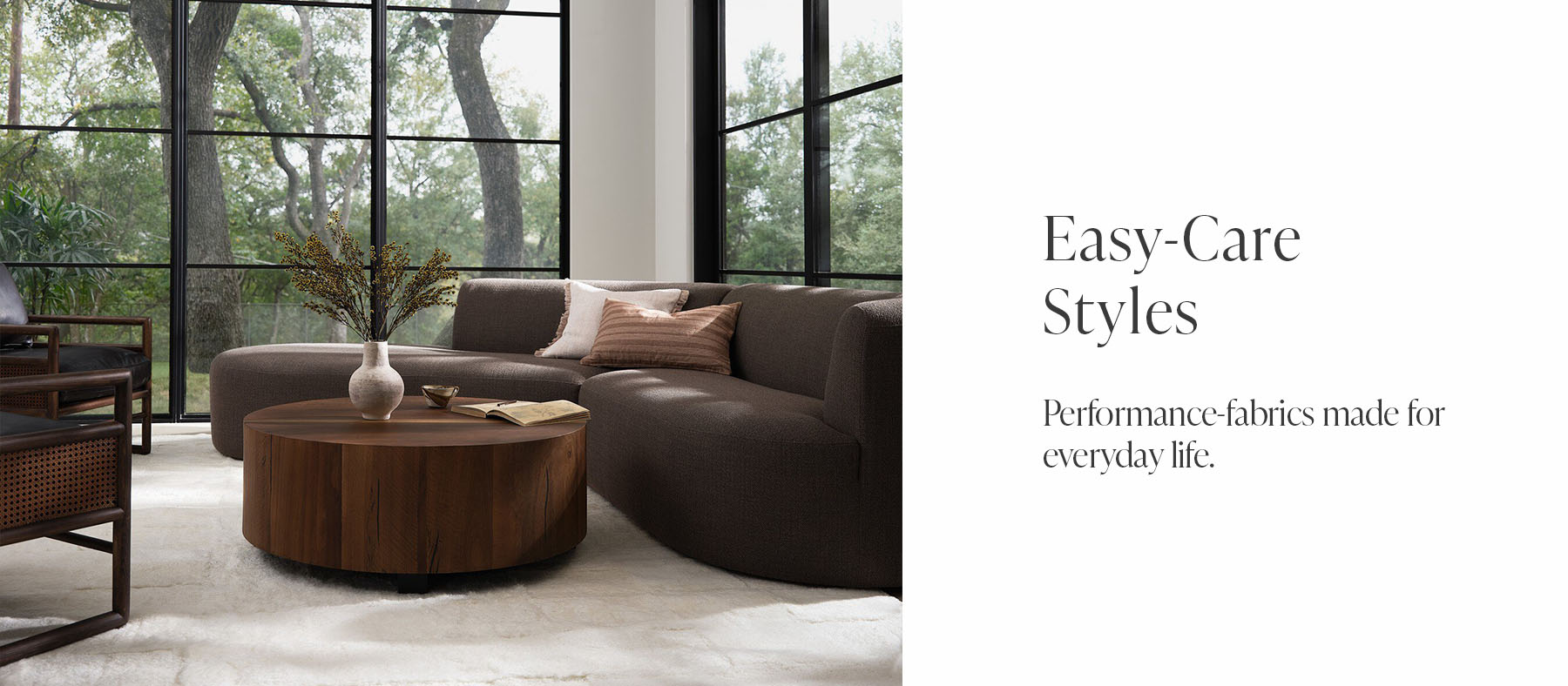 Easy-Care Styles with Performance Fabrics made for everyday life