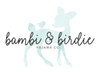 bambi & birdie