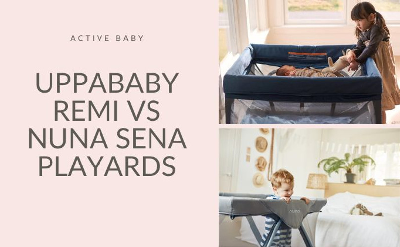 UPPABaby REMI vs Nuna SENA Playards