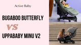 Bugaboo Butterfly vs UPPAbaby Minu V2