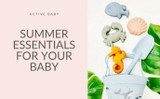 Summer Essentials For Your Baby