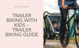 Trailer Biking with Kids – Trailer Biking Guide