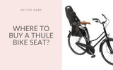 Where to Buy a Thule Bike Seat?