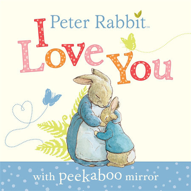 Peter Rabbit I Love You Peter Rabbit I Love You