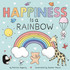 Happiness is a Rainbow Board Book