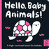 Hello Baby Animals! Board Book